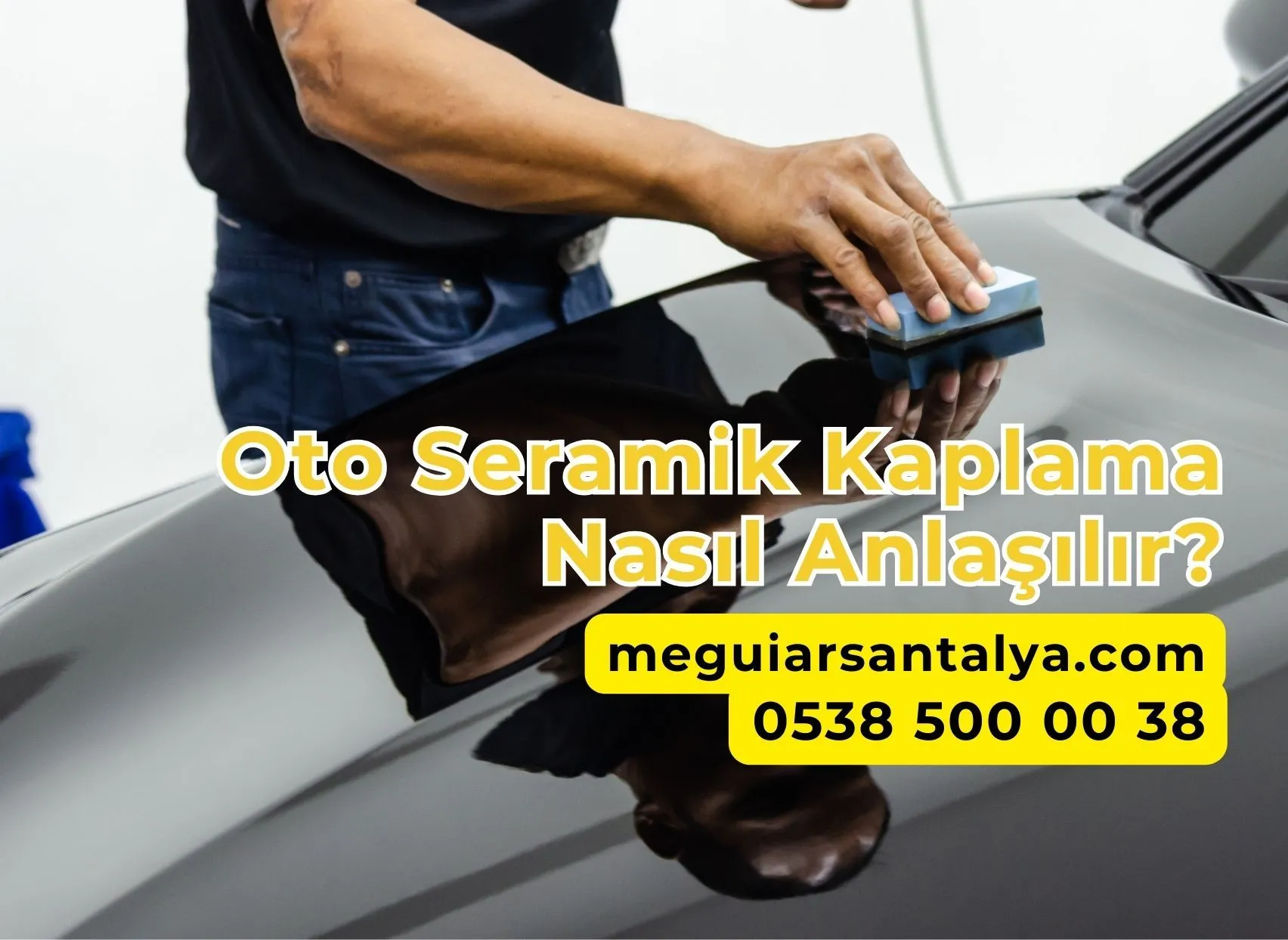 Oto Seramik Kaplama Nasıl Anlaşılır?